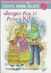 Image of Jangan Ada Iri Antara Kita : Novel Anak Islami
