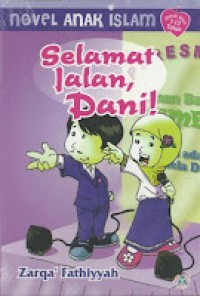 Image of Novel Anak Islam : Selamat Jalan, Dani!
